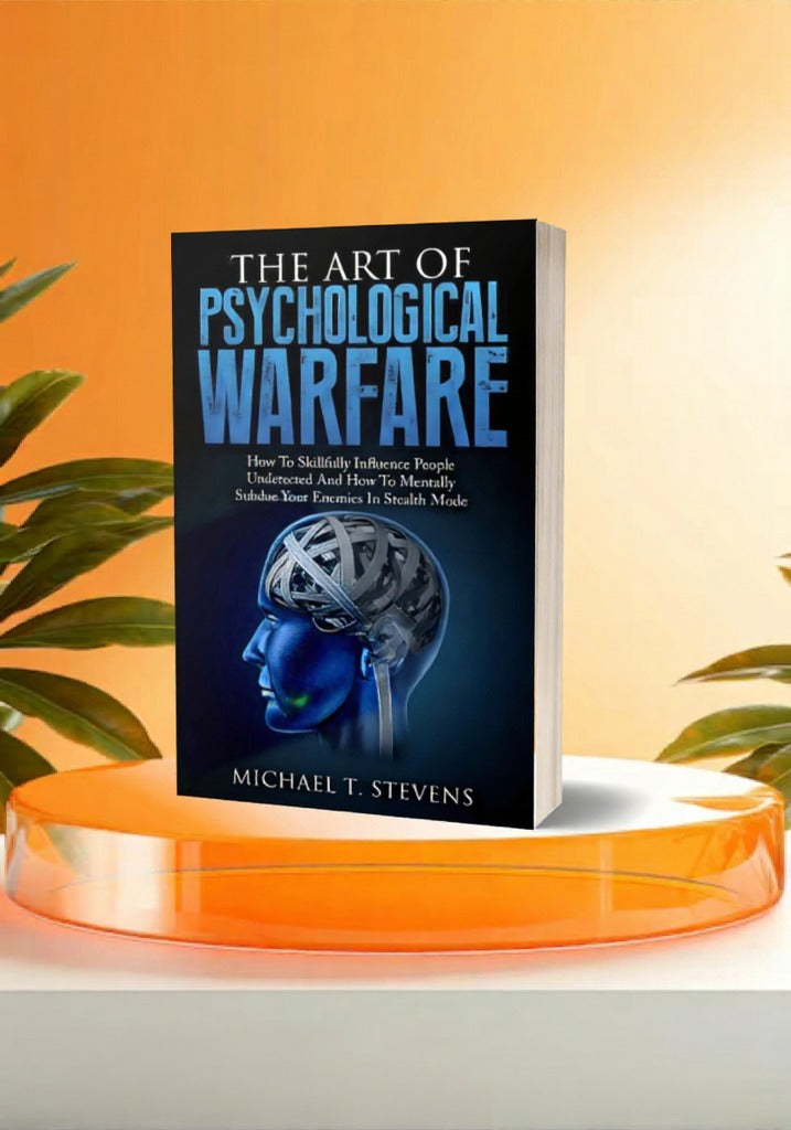 The Art Of Psychological Warfare