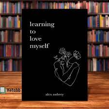 Learning To Love Myself