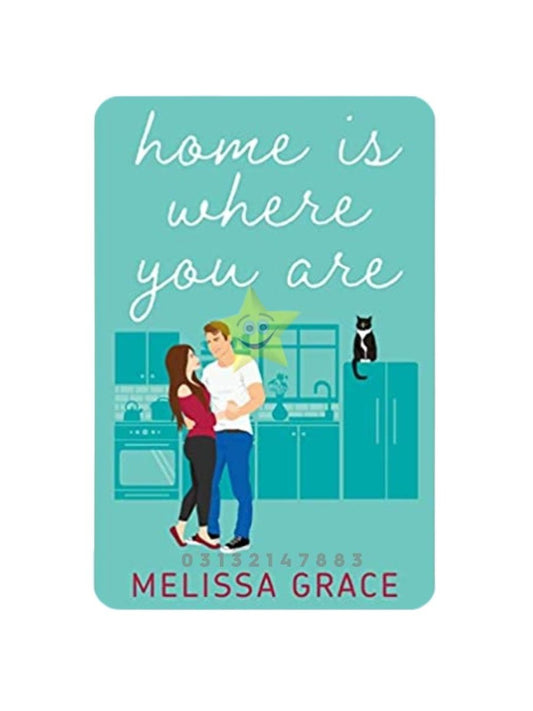 Home Is Where You Are Melissa Grace
