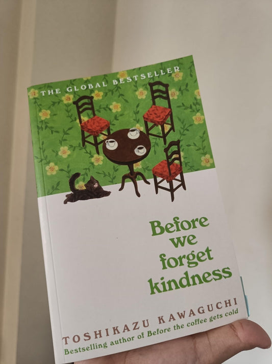 Before We Forget Kindness by Toshikazu Kawaguchi
