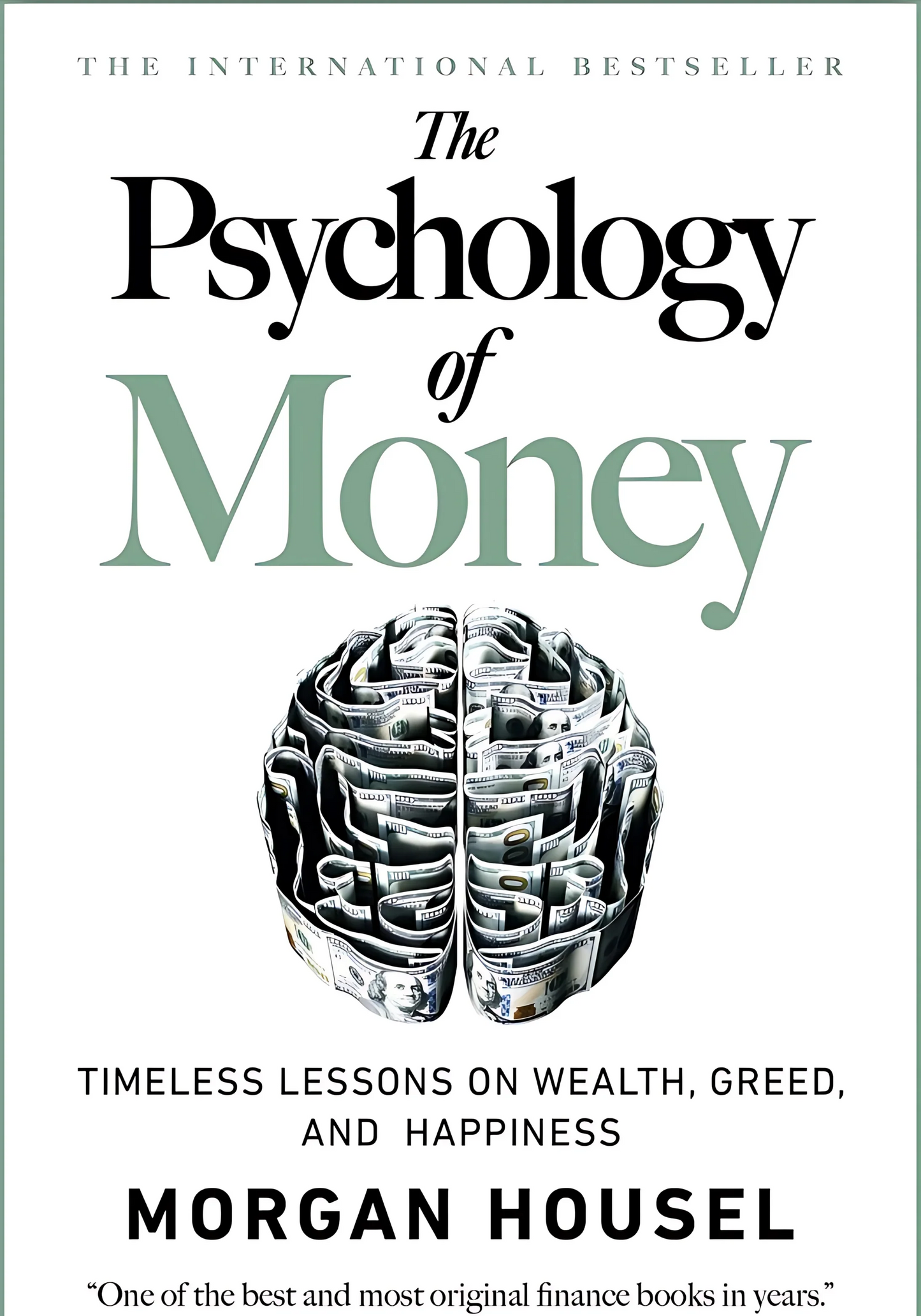 The Psychology of Money - Timeless lessons on wealth, greed, and happiness By Morgan Housel