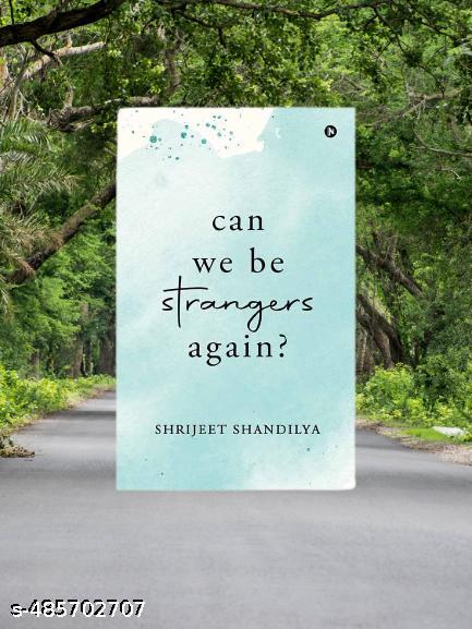 Can We Be Strangers Again?