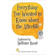 Everything You Wanted to Know about the Afterlife