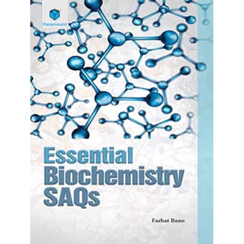 ESSENTIAL BIOCHEMISTRY SAQs 2018 (pb) by Farhat Bano