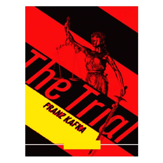 The Trial Novel by Franz Kafka