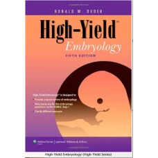 High-Yield Embryology by Dr. Ronald W. Dudek