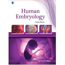 Human Embryology 4th edition by Laiq Hussain Siddiqui