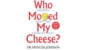 Who Moved My Cheese?