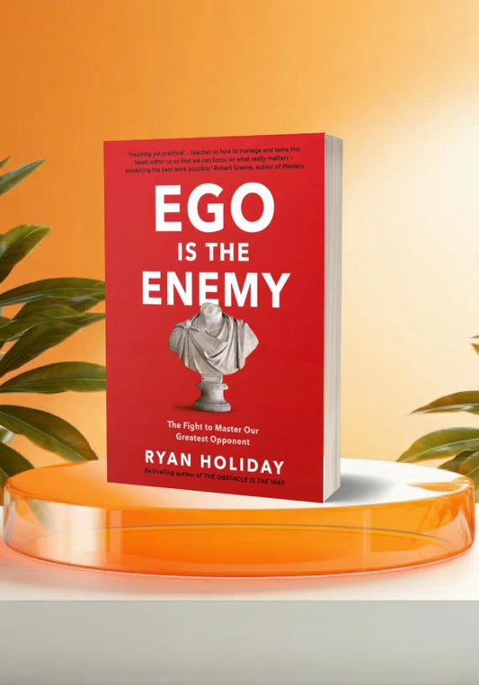 Ego Is the Enemy