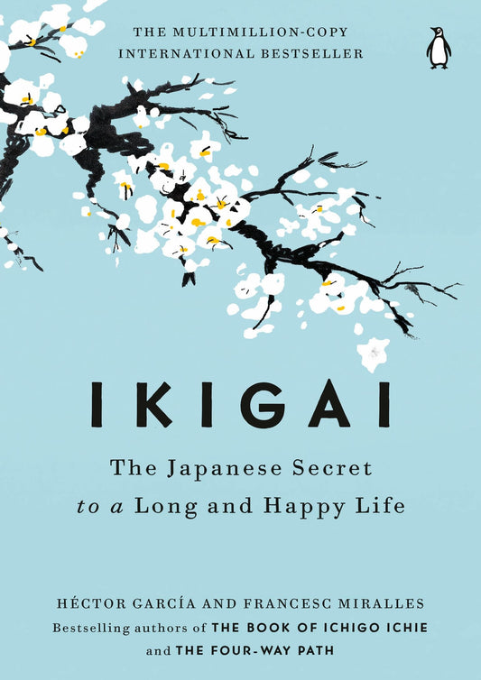 Ikigai: A mysterious word. The Japanese Secret to a Long and Happy (HARDCOVER)
